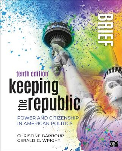 Keeping the Republic: Power and Citizenship in American Politics - Brief Edition by Christine Barbour 9781071880869