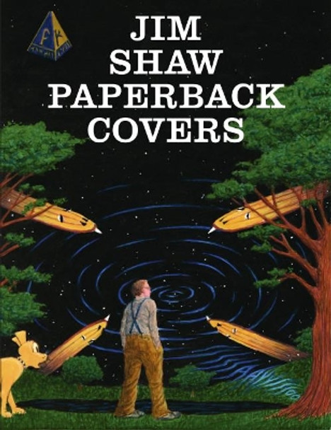 Jim Shaw: The Paperback Covers by Clement Dirie 9783037645659