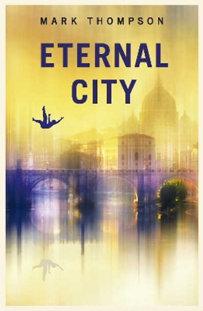 Eternal City by Mark Thompson 9781915194077