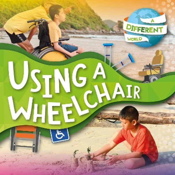 Using a Wheelchair by Robin Twiddy 9781839270451