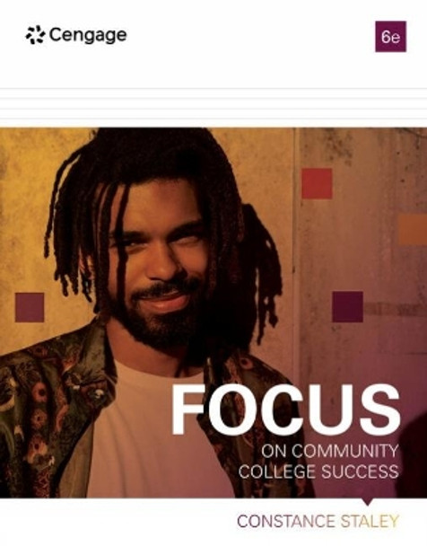 FOCUS on Community College Success by Constance C. Staley 9780357792025