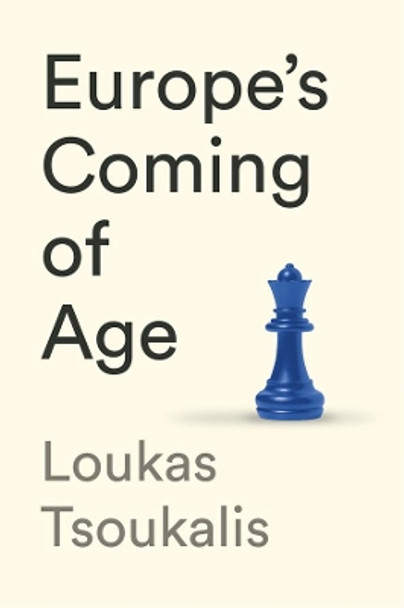 Europe's Coming of Age by L Tsoukalis 9781509554553