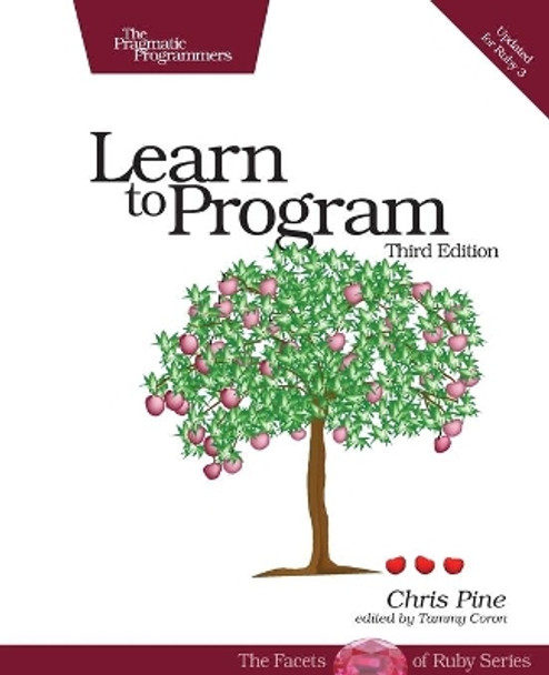 Learn to Program, 3e by Chris Pine 9781680508178