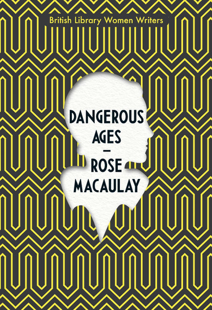 Dangerous Ages by Rose Macaulay 9780712353878