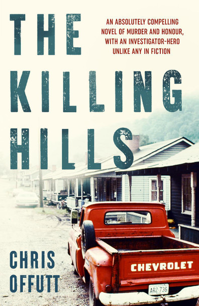 The Killing Hills by Chris Offutt 9780857305046