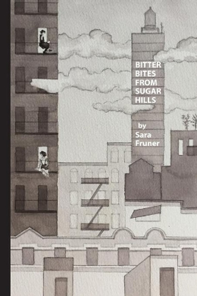 Bitter Bites from Sugar Hills by Sara Fruner 9781599541310