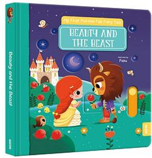 My First Pull-the-Tab Fairy Tale: Beauty and the Best by Auzou Publishing 9782733891605