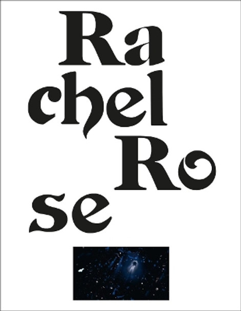 Rachel Rose by Hans Ulrich Obrist 9783960986805