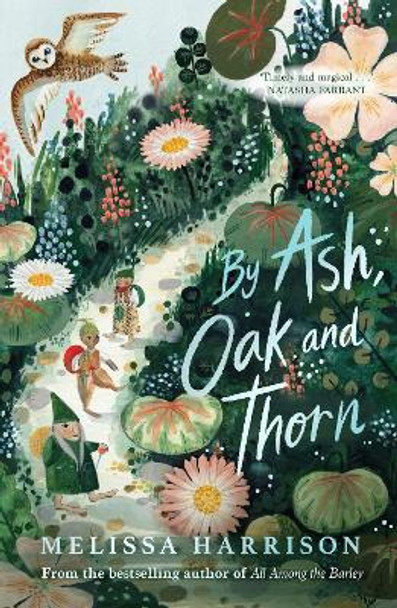 By Ash, Oak and Thorn by Melissa Harrison 9781913322120