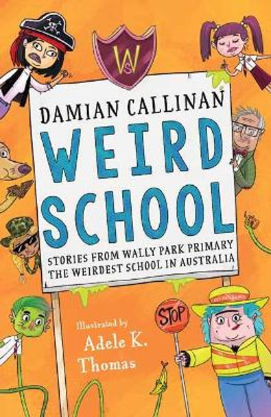 Weird School by Damian Callinan 9781760893446