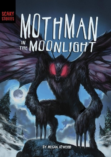 Mothman in the Moonlight by Megan Atwood 9781398234734