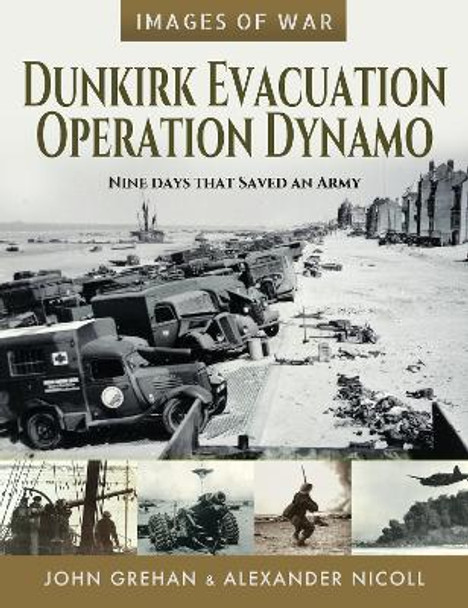 Dunkirk Evacuation - Operation Dynamo: Nine Days that Saved an Army by Martin Mace 9781526770356