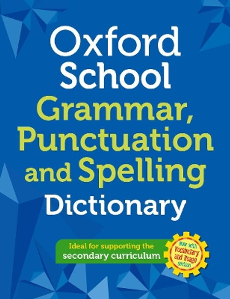Oxford School Spelling, Punctuation and Grammar Dictionary by Oxford Dictionaries 9780192783950