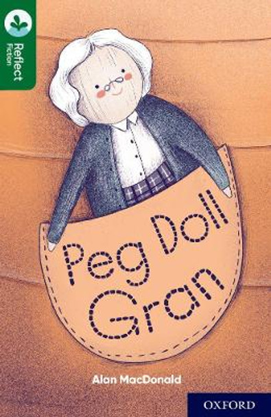 Oxford Reading Tree TreeTops Reflect: Oxford Reading Level 12: Peg Doll Gran by Alan MacDonald 9781382007955