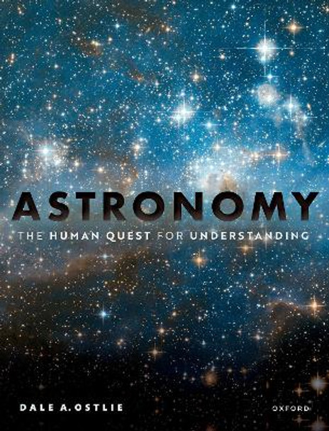 Astronomy: The Human Quest for Understanding by Dale Ostlie 9780198825838