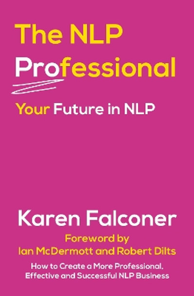 The NLP Professional: Your Future in NLP by Karen Falconer 9780857162083