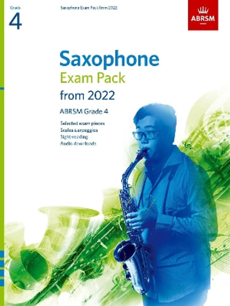 Saxophone Exam Pack 2022-2025, ABRSM Grade 4: Selected from the 2022-2025 syllabus. Score & Part, Audio Downloads, Scales & Sight-Reading by ABRSM 9781786014252