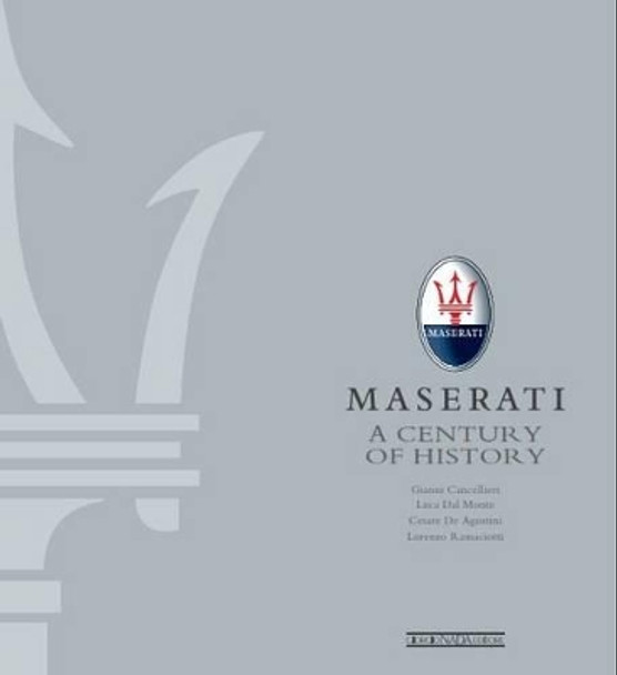 Maserati - A Century of History: The Official Book by Gianni Cancellieri 9788879115735