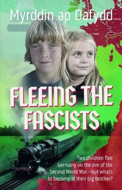 Fleeing from the Fascists by Myrddin ap Dafydd 9781845278946