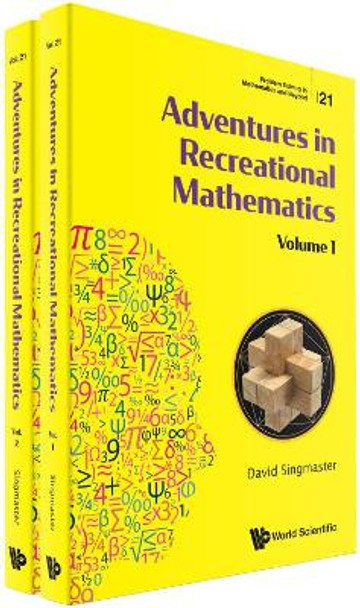 Adventures In Recreational Mathematics (In 2 Volumes) by David Singmaster 9789811226304