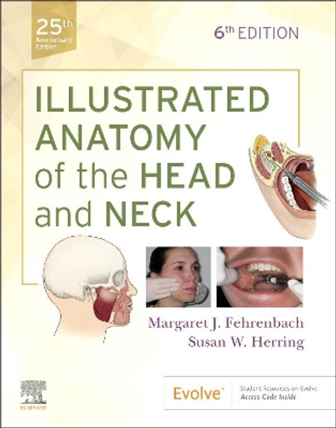 Illustrated Anatomy of the Head and Neck by Margaret J. Fehrenbach 9780323613019