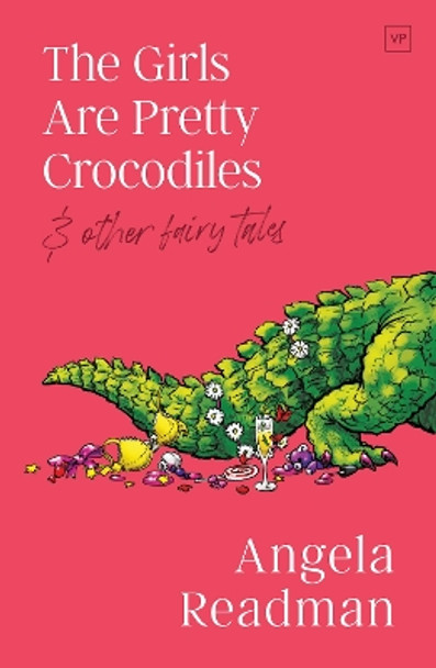 The Girls Are Pretty Crocodiles by Angela Readman 9781912436873