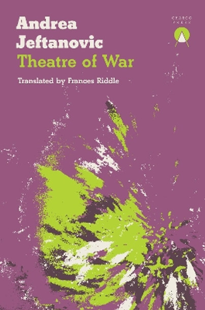 Theatre of War by Andrea Jeftanovic 9781916465657