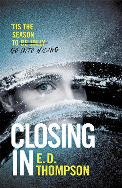 Closing In by E.D Thompson 9781529370430