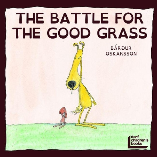 Battle for the Good Grass by Bardur Oskarsson 9781850773238