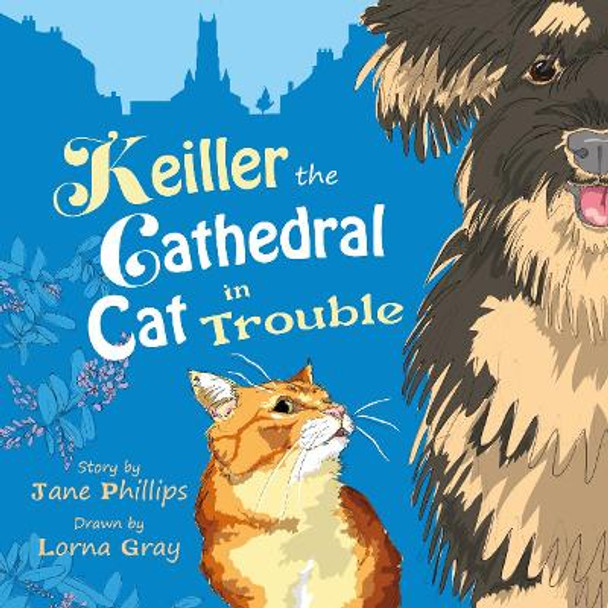Keiller the Cathedral Cat in Trouble by Jane Phillips 9781838229870