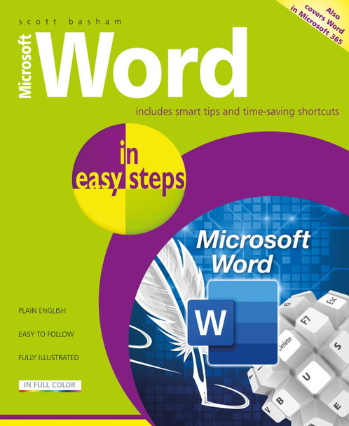 Microsoft Word in easy steps: Covers MS Word in Microsoft 365 suite Scott Basham 9781840789348