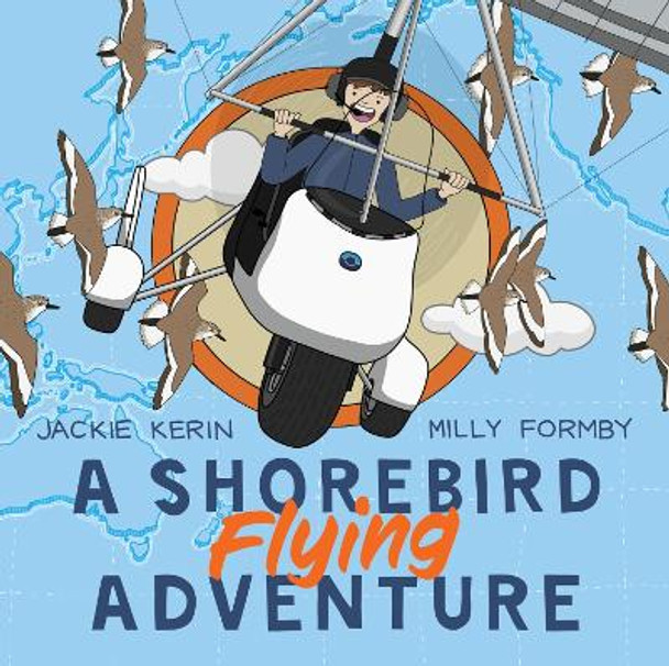 A Shorebird Flying Adventure by Jackie Kerin 9781486314492