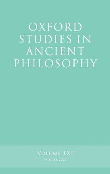 Oxford Studies in Ancient Philosophy, Volume 61 by Victor Caston 9780192864949