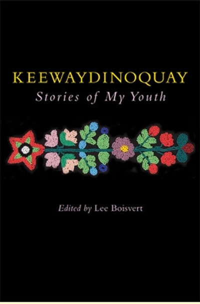 Keewaydinoquay, Stories from My Youth by Boisvert Lee 9780472069200