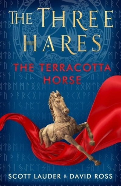 The Three Hares: the Terracotta Horse by Scott Lauder 9781911107194