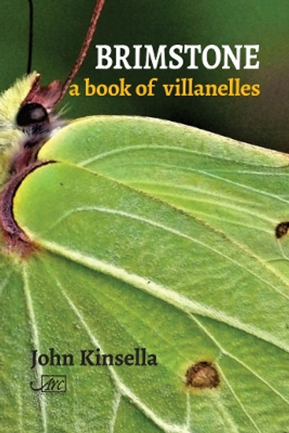 Brimstone: A Book of Villanelles by John Kinsella 9781908376091