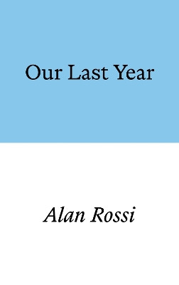 Our Last Year by Alan Rossi 9781913513269