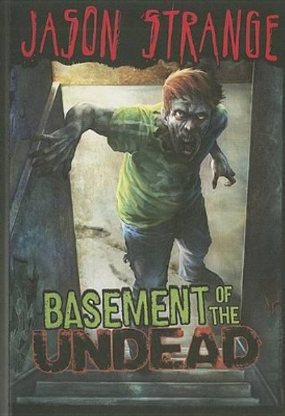 Basement of the Undead (Jason Strange) by Jason Strange 9781434234339