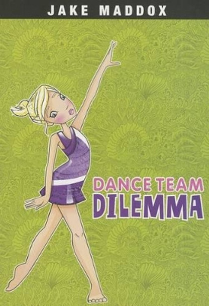 Dance Team Dilemma by Jake Maddox 9781434242013