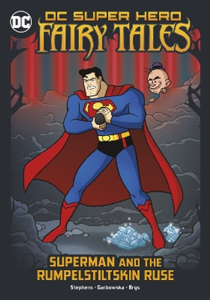 Superman and the Rumpelstiltskin Ruse by Sarah Hines Stephens 9781398239371