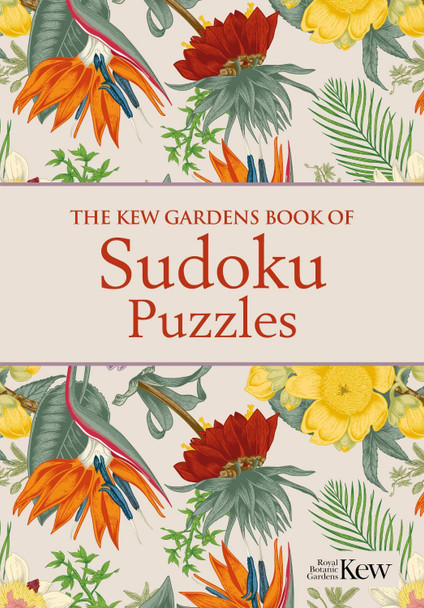 The Kew Gardens Book of Sudoku Puzzles by Eric Saunders 9781398813847