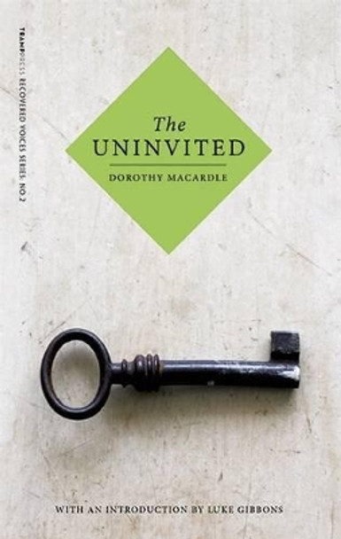 The Uninvited by Dorothy Macardle 9780992817077