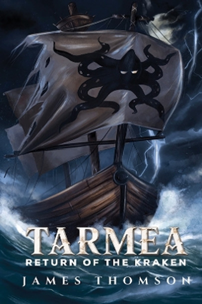 Tarmea: Return of the Kraken by James Thomson 9781398440159