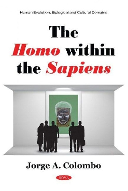 The Homo within the Sapiens by Jorge A. Colombo 9781536189384