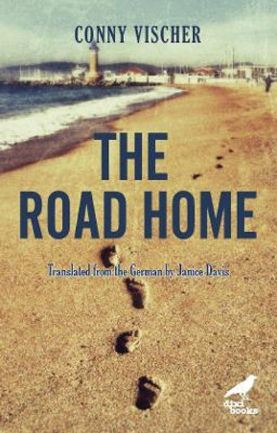 The Road Home by Conny Vischer 9781913680305