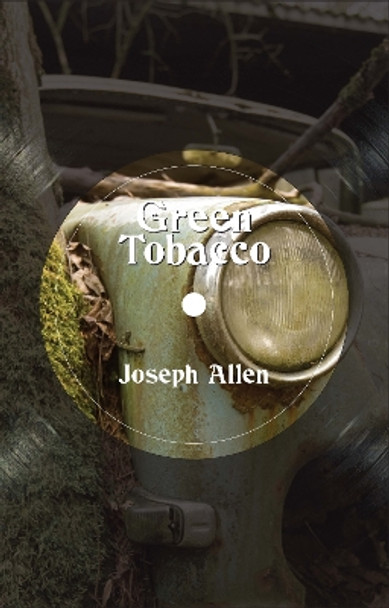 Green Tobacco by Joseph Allen 9781910996614