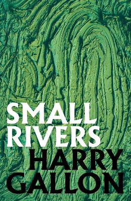 Small Rivers by Harry Gallon 9781911585664