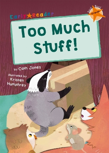 Too Much Stuff!: (Orange Early Reader) by Cath Jones 9781848868335