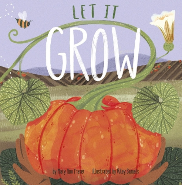 Let It Grow by Mary Ann Fraser 9781398226036