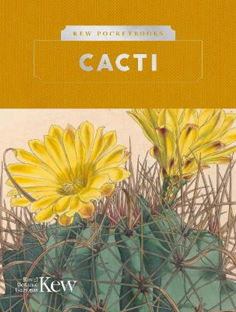 Kew Pocketbooks: Cacti by Royal Botanic Gardens, Kew 9781842467121